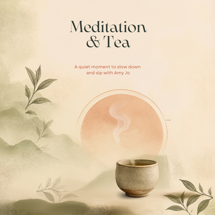 Meditation & Tea with Amy Jo — Saturday, September 19